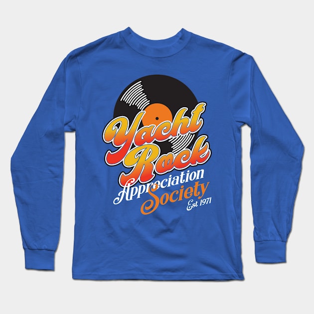 Yacht Rock Appreciation Society Long Sleeve T-Shirt by MindsparkCreative